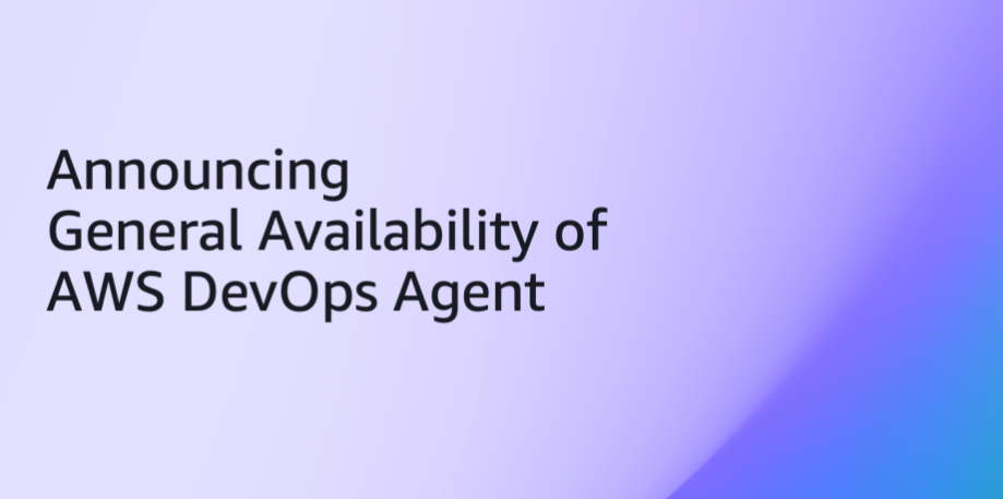 AI Agent开始接管安全测试与运维，亚马逊云科技重塑“云上无人值守”新时代