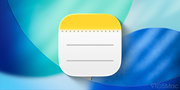 iOS 27 备忘录 App 前瞻：接入 AI 版 Siri，简化内容收集与信息整理